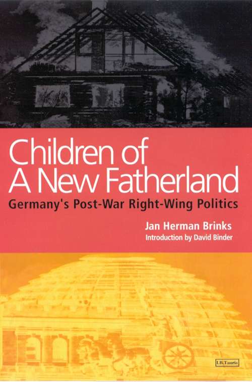 Book cover of Children of a New Fatherland: Germany's Post-war Right Wing Politics