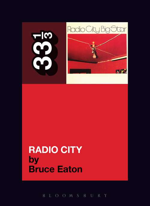 Book cover of Big Star's Radio City (33 1/3)