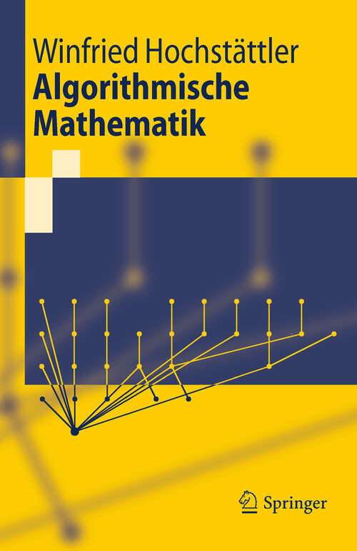 Book cover of Algorithmische Mathematik (2010) (Springer-Lehrbuch)