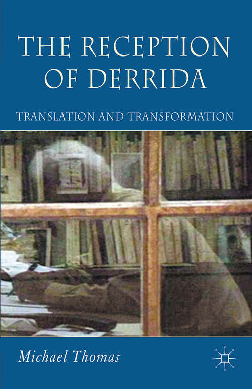 Book cover of The Reception of Derrida: Translation and Transformation (2006)