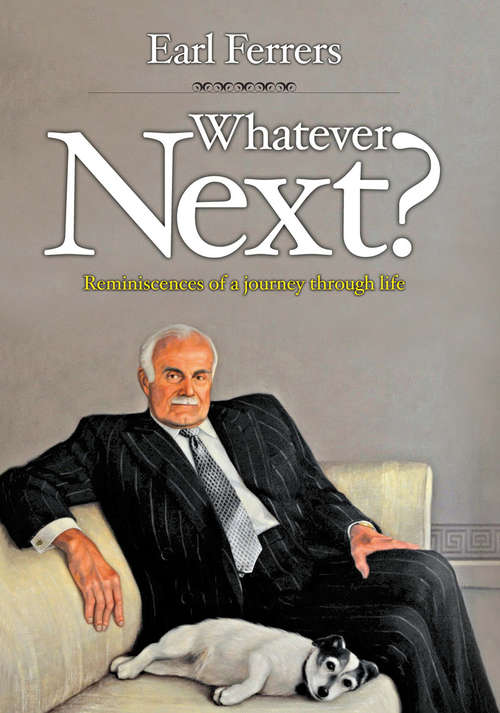Book cover of Whatever Next?: Reminiscences of a Journey Through Life
