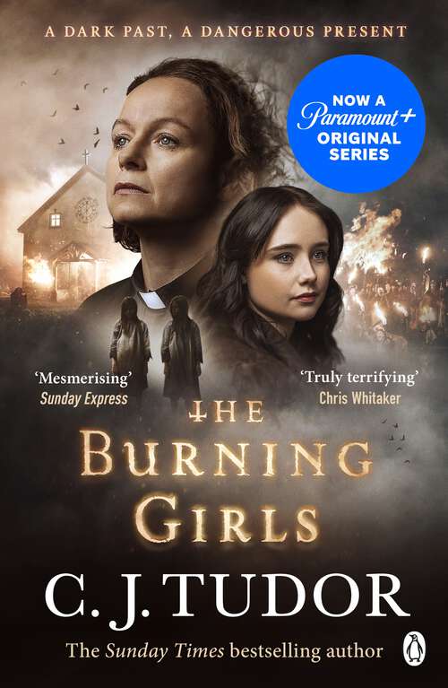Book cover of The Burning Girls: Now a major Paramount+ TV series starring Samantha Morton and Ruby Stokes