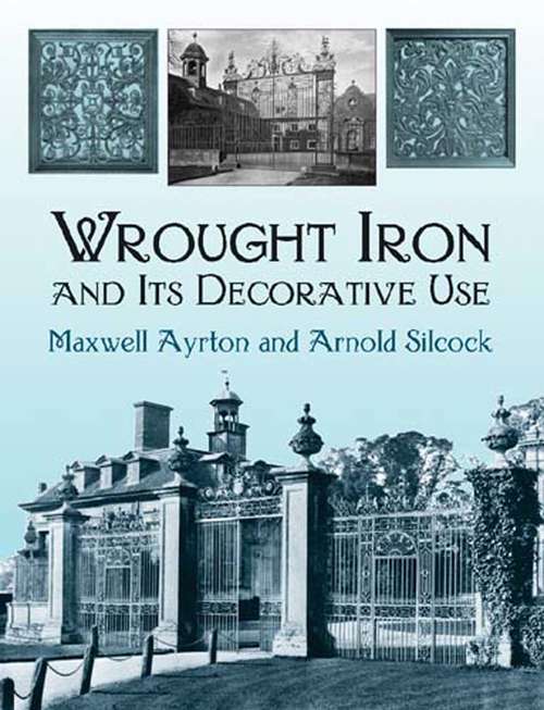 Book cover of Wrought Iron and Its Decorative Use