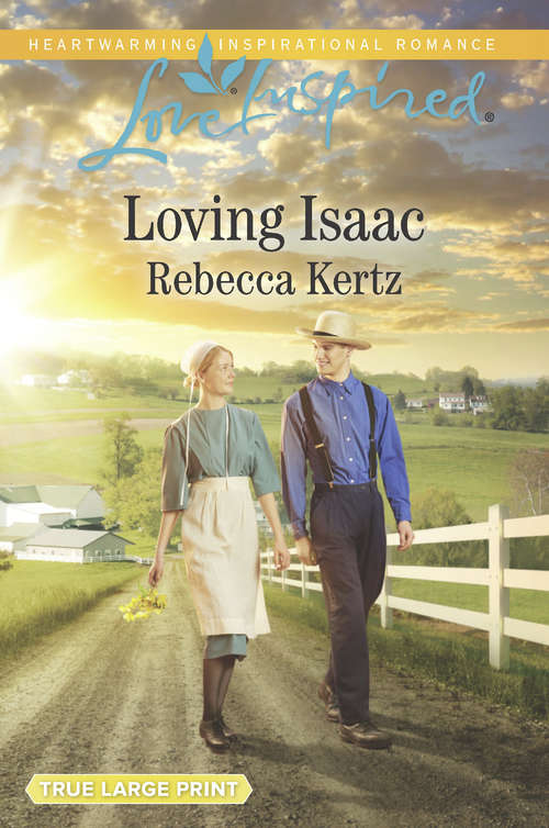 Book cover of Loving Isaac: The Rancher's Texas Match Loving Isaac A Temporary Courtship (ePub edition) (Lancaster County Weddings #5)