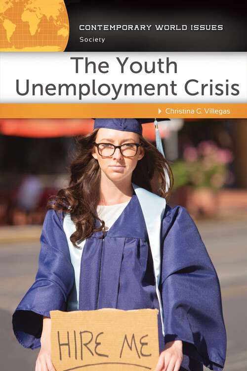 Book cover of The Youth Unemployment Crisis: A Reference Handbook (Contemporary World Issues)