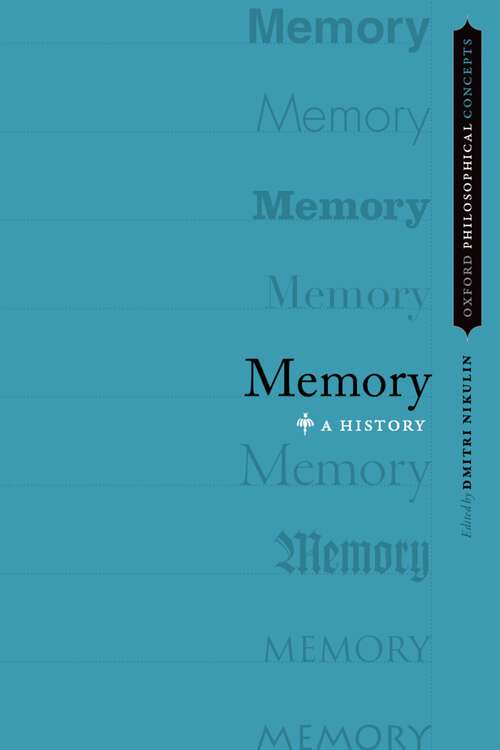Book cover of Memory: A History (Oxford Philosophical Concepts)