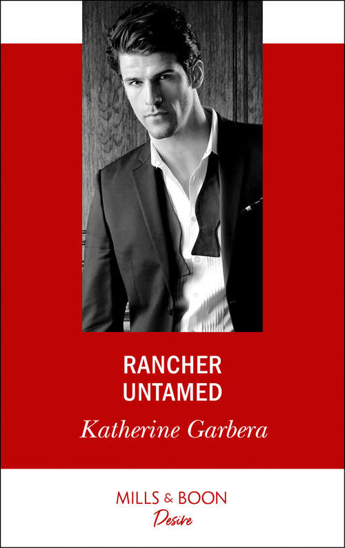 Book cover of Rancher Untamed: The Billionaire's Twins Tempt Me In Vegas Rancher Untamed (ePub edition) (Cole’s Hill Bachelors #1)