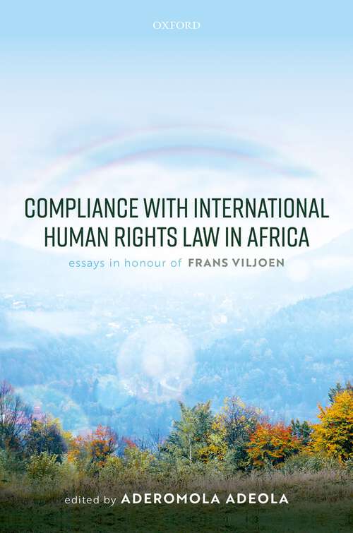 Book cover of Compliance with International Human Rights Law in Africa: Essays in Honour of Frans Viljoen