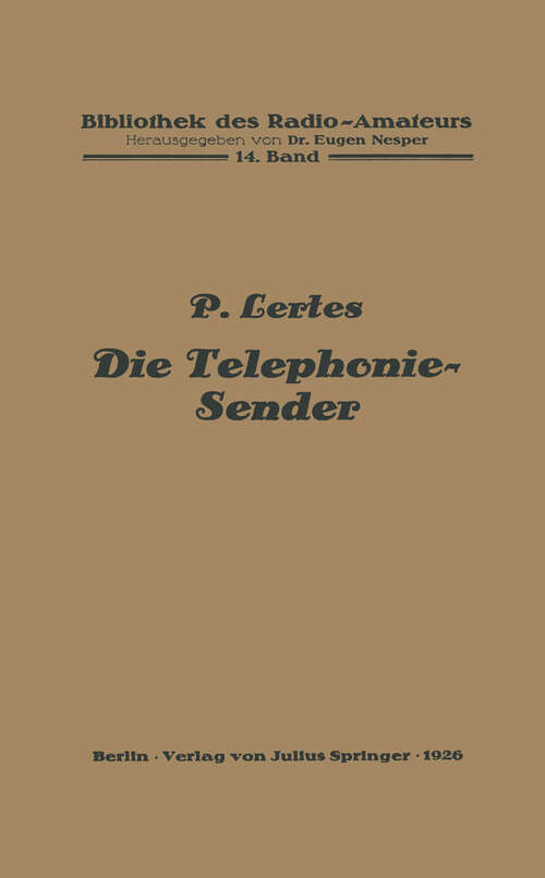 Book cover of Die Telephonie-Sender (1926) (Bibliothek des Radio Amateurs (geschlossen) #14)