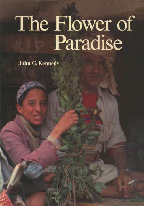 Book cover of The Flower of Paradise: The Institutionalized Use of the Drug Qat in North Yemen (1987) (Culture, Illness and Healing #10)