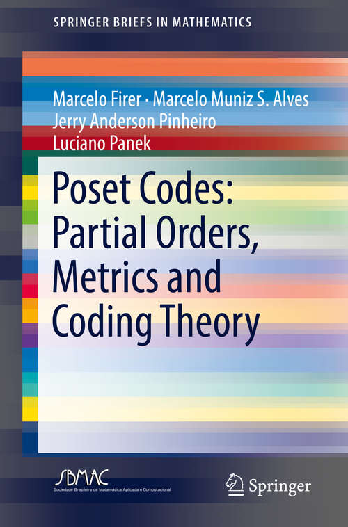 Book cover of Poset Codes: Partial Orders, Metrics and Coding Theory (SpringerBriefs in Mathematics)
