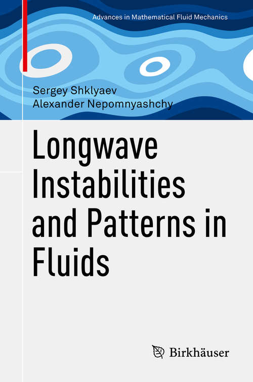Book cover of Longwave Instabilities and Patterns in Fluids (Advances in Mathematical Fluid Mechanics)