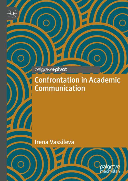 Book cover of Confrontation in Academic Communication (1st ed. 2023)