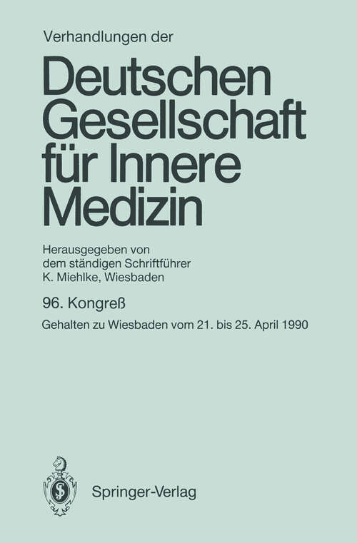 Book cover of Verhandlungen der Deutschen Gesellschaft für Innere Medizin: 96. Kongreß gehalten zu Wiesbaden vom 21. bis 25. April 1990 (1990) (Verhandlungen der Deutschen Gesellschaft für Innere Medizin #96)