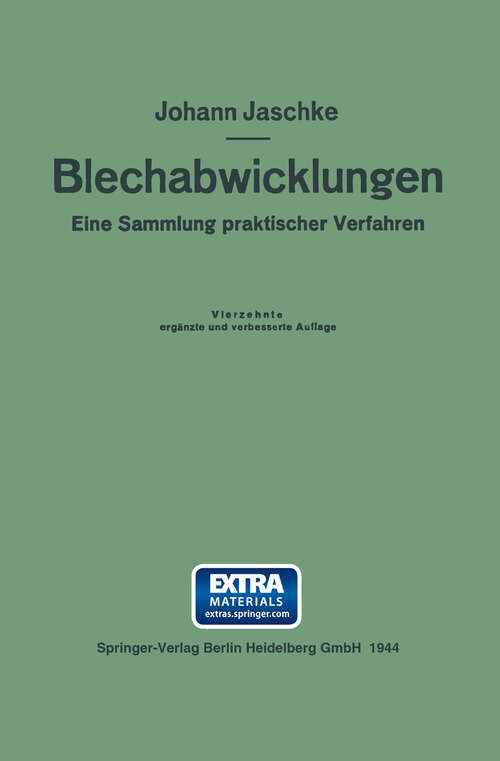 Book cover of Die Blechabwicklungen: eine Sammlung praktischer Verfahren (14. Aufl. 1944)