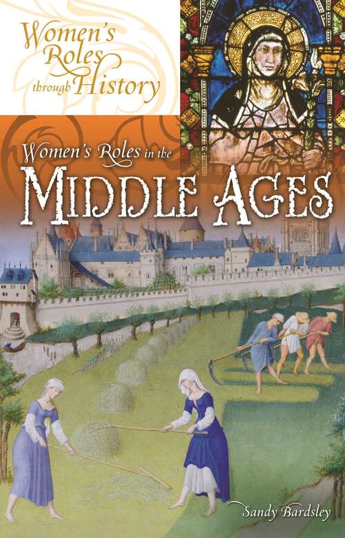 Book cover of Women's Roles in the Middle Ages (Women's Roles through History)