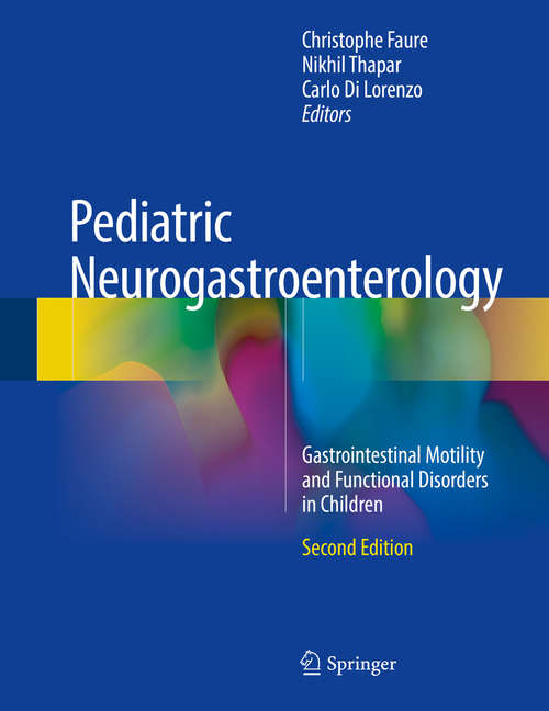Book cover of Pediatric Neurogastroenterology: Gastrointestinal Motility and Functional Disorders in Children (Clinical Gastroenterology)