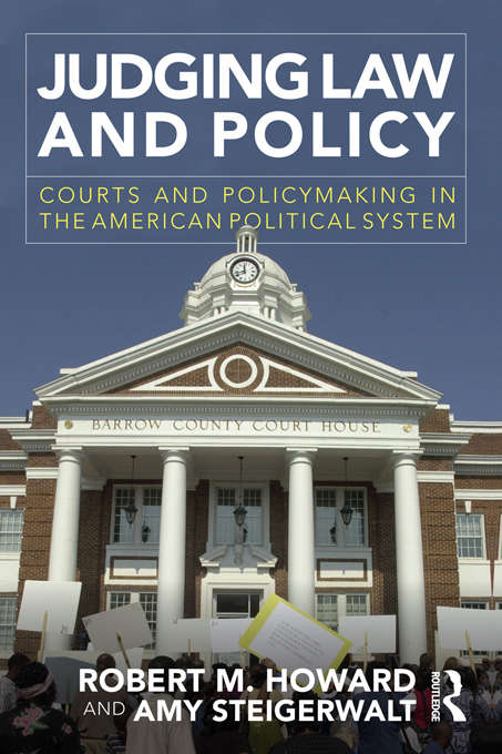 Book cover of Judging Law and Policy: Courts and Policymaking in the American Political System