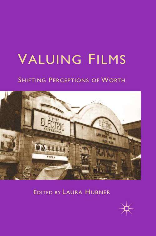 Book cover of Valuing Films: Shifting Perceptions of Worth (2011)