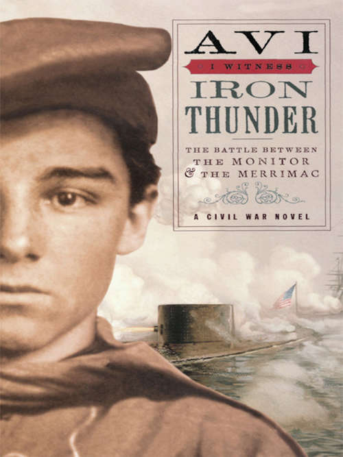 Book cover of Iron Thunder: The Battle Between The Monitor And The Merrimac (I Witness)