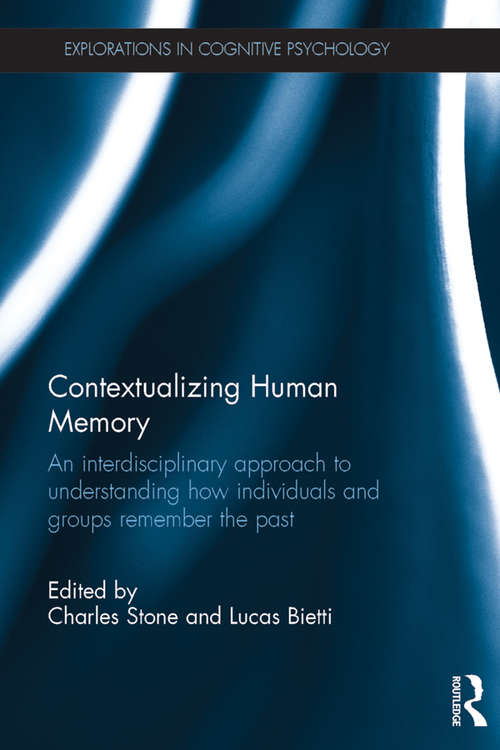 Book cover of Contextualizing Human Memory: An interdisciplinary approach to understanding how individuals and groups remember the past (Explorations in Cognitive Psychology)