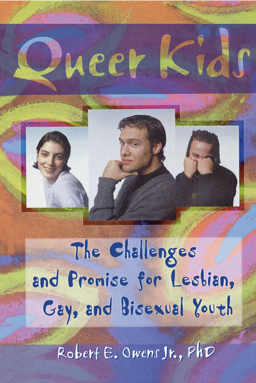 Book cover of Queer Kids: The Challenges and Promise for Lesbian, Gay, and Bisexual Youth