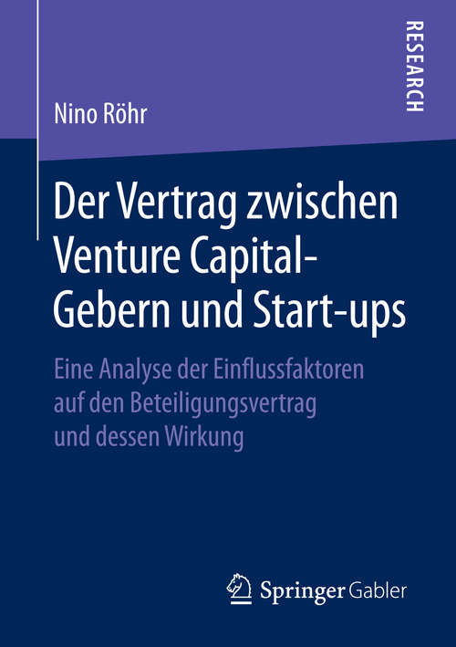 Book cover of Der Vertrag zwischen Venture Capital-Gebern und Start-ups: Eine Analyse der Einflussfaktoren auf den Beteiligungsvertrag und dessen Wirkung