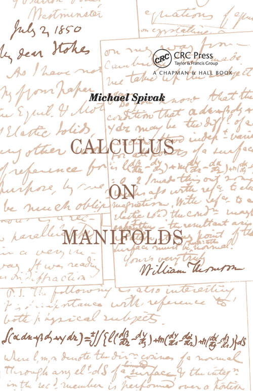 Book cover of Calculus On Manifolds: A Modern Approach To Classical Theorems Of Advanced Calculus
