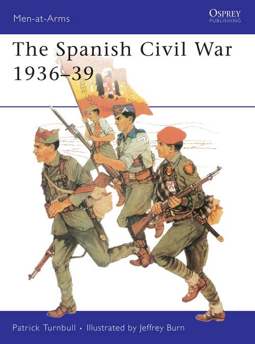 Book cover of The Spanish Civil War 1936–39 (Men-at-Arms #74)