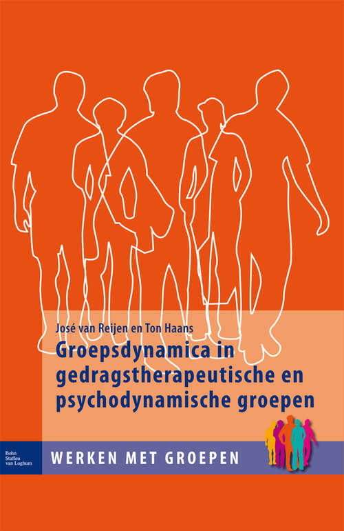 Book cover of Groepsdynamica in gedragstherapeutische en psychodynamische groepen (2008) (Leven met)