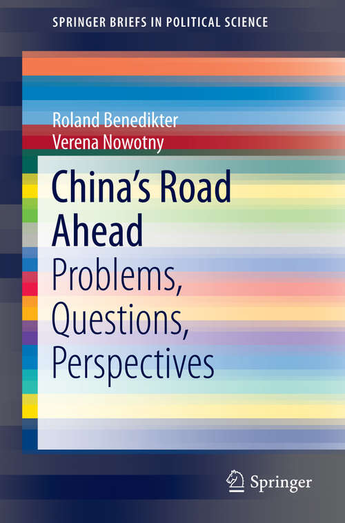 Book cover of China’s Road Ahead: Problems, Questions, Perspectives (2014) (SpringerBriefs in Political Science)