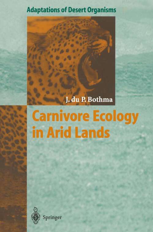Book cover of Carnivore Ecology in Arid Lands (1998) (Adaptations of Desert Organisms)