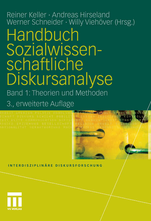 Book cover of Handbuch Sozialwissenschaftliche Diskursanalyse: Band 1: Theorien und Methoden (3. Aufl. 2011) (Interdisziplinäre Diskursforschung)