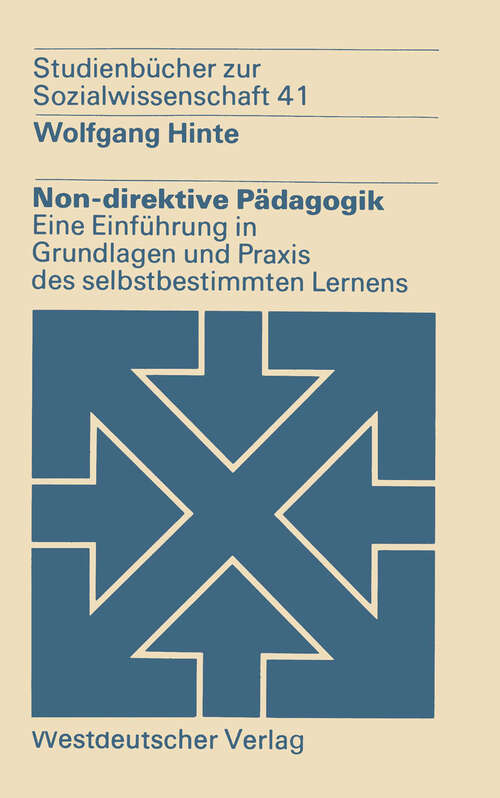 Book cover of Non-direktive Pädagogik: Eine Einführung in Grundlagen und Praxis des selbstbestimmten Lernens (1980) (Studienbücher zur Sozialwissenschaft #41)
