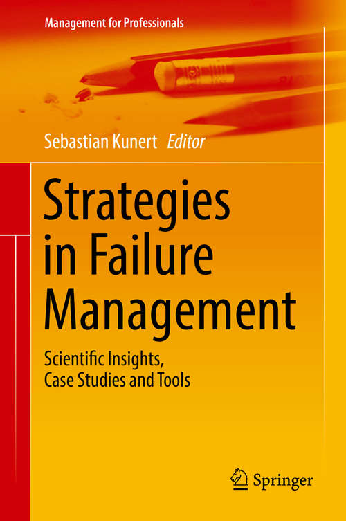 Book cover of Strategies in Failure Management: Scientific Insights, Case Studies and Tools (Management for Professionals)