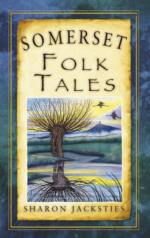 Book cover of Somerset Folk Tales (Folk Tales: United Kingdom Ser.)