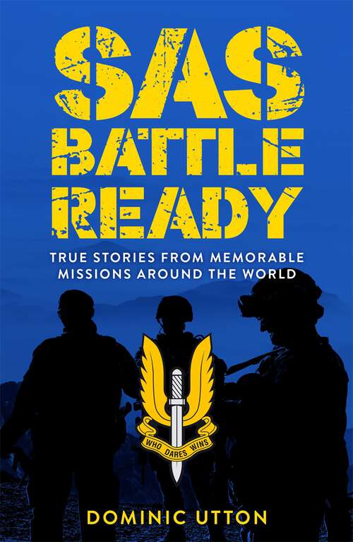 Book cover of SAS – Battle Ready: True Stories from Memorable Missions Around the World