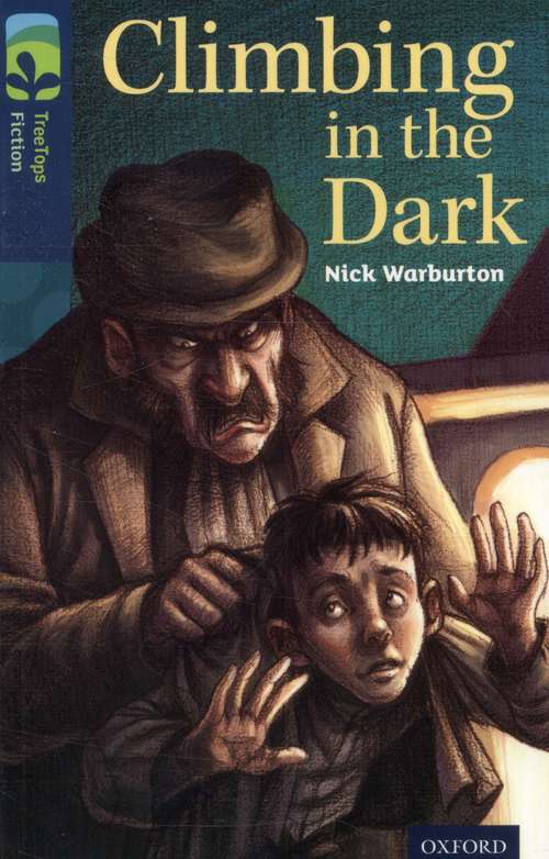 Book cover of Oxford Reading Tree, Level 14, TreeTops Fiction: Climbing in the Dark (2014 edition) (PDF)