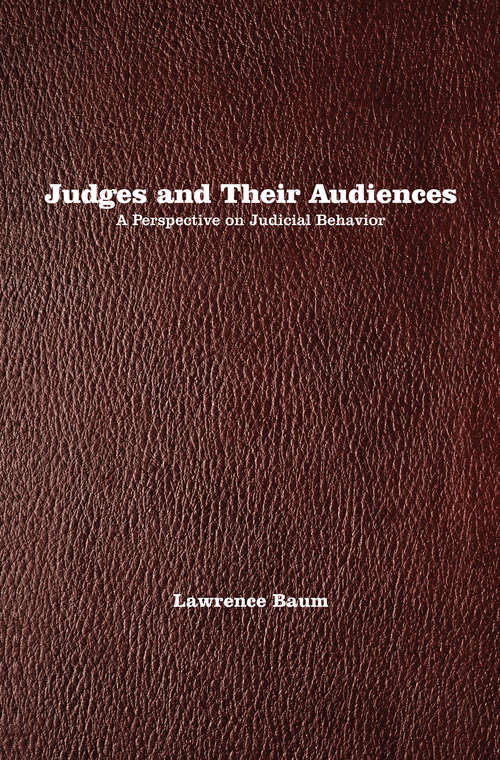 Book cover of Judges and Their Audiences: A Perspective on Judicial Behavior