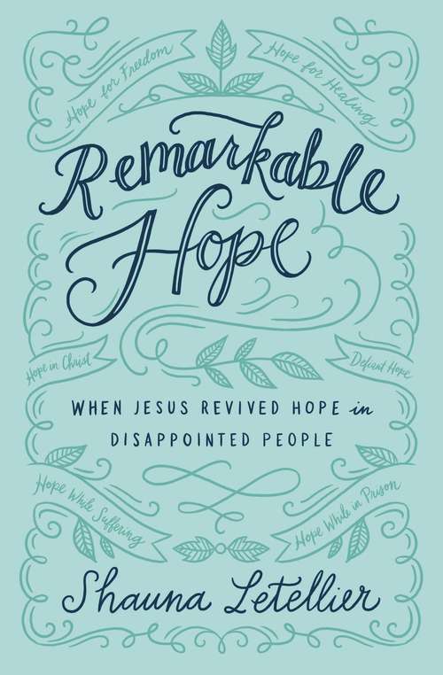 Book cover of Remarkable Hope: When Jesus Revived Hope in Disappointed People