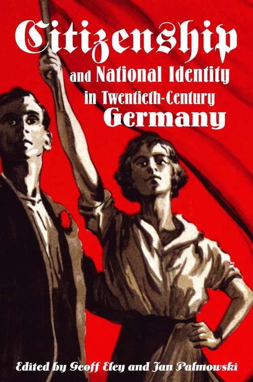 Book cover of Citizenship and National Identity in Twentieth-Century Germany
