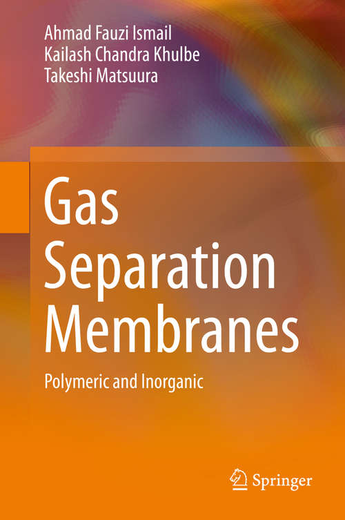 Book cover of Gas Separation Membranes: Polymeric and Inorganic (2015)