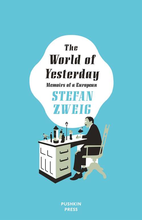 Book cover of The World of Yesterday: Memoirs of a European