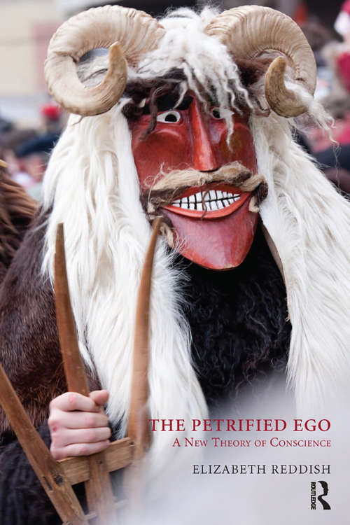 Book cover of The Petrified Ego: A New Theory of Conscience