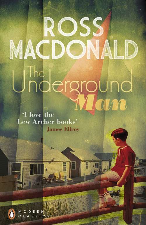 Book cover of The Underground Man: Four Later Novels - Black Money; The Instant Enemy; The Goodbye Look; The Underground Man (Penguin Modern Classics)
