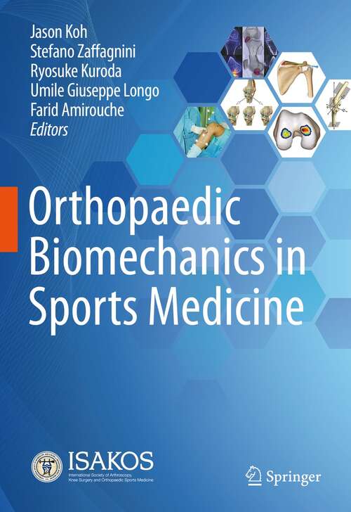 Book cover of Orthopaedic Biomechanics in Sports Medicine (1st ed. 2021)