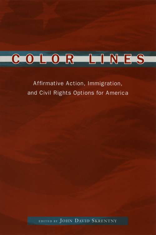 Book cover of Color Lines: Affirmative Action, Immigration, and Civil Rights Options for America