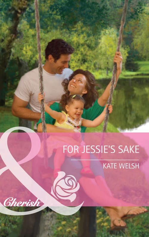 Book cover of For Jessie's Sake (ePub First edition) (Mills And Boon Cherish Ser.)