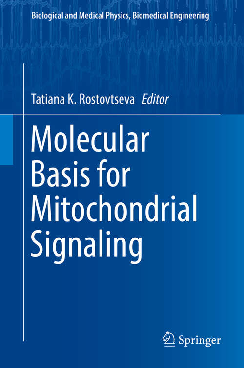 Book cover of Molecular Basis for Mitochondrial Signaling (Biological and Medical Physics, Biomedical Engineering)