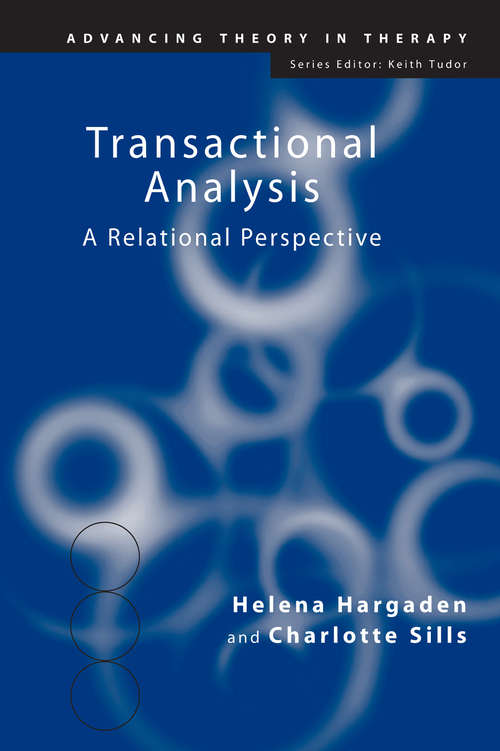Book cover of Transactional Analysis: A Relational Perspective (Advancing Theory in Therapy)